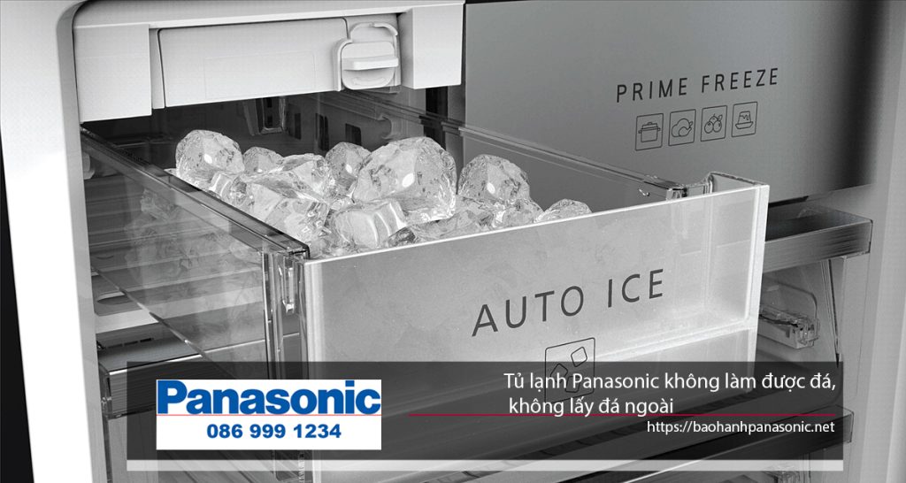 Tủ lạnh Panasonic không làm được đá rơi