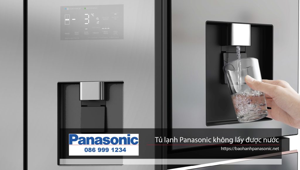 Tủ lạnh Panasonic không lấy được nước